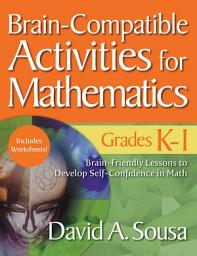 Icon image Brain-Compatible Activities for Mathematics, Grades K-1