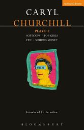 Icon image Churchill Plays: 2: Softcops; Top Girls; Fen; Serious Money