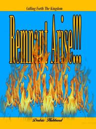Icon image Remnant Arise: " Calling The Kingdom Forth"