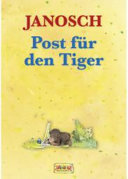 Icon image Post für den Tiger: Die Geschichte, wie der kleine Tiger und der kleine Bär die Briefpost, die Luftpost und das Telefon erfinden