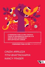 Icon image O feminismo para os 99% convoca todos os movimentos radicais a se unir em uma insurgência anticapitalista comum
