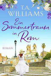 Icon image Ein Sommertraum in Rom: Roman