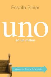 Icon image Uno en un millón: Viaje a tu Tierra Prometida