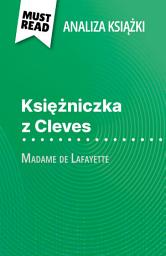Icon image Księżniczka z Cleves książka Madame de Lafayette (Analiza książki): Pełna analiza i szczegółowe podsumowanie pracy