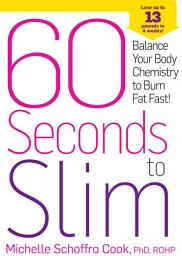 Icon image 60 Seconds to Slim: Balance Your Body Chemistry to Burn Fat Fast!