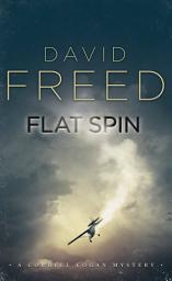 Icon image Flat Spin: A Cordell Logan Mystery