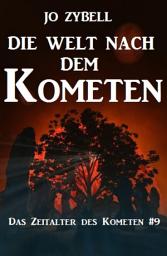 Icon image Die Welt nach dem Kometen: Das Zeitalter des Kometen #9