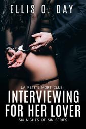 Icon image Interviewing For Her Lover: A FREE second chance, new adult, erotic romance