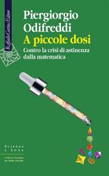 Icon image A piccole dosi: Contro la crisi di astinenza dalla matematica