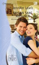 Icon image Millionaire's Secret Seduction - Rayuan sang Miliuner