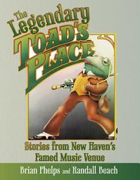 Icon image Legendary Toad's Place: Stories from New Haven's Famed Music Venue