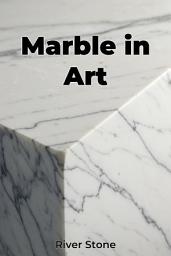 Icon image Marble in Art