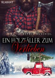 Icon image Ein Holzfäller zum Verlieben. Weihnachtsroman