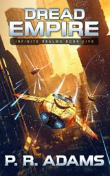 Icon image Dread Empire: Infinite Realms Book Five