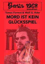 Icon image Berlin 1968: Mord ist kein Glücksspiel