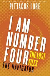 Icon image I Am Number Four: The Lost Files: The Navigator
