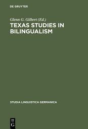 Icon image Texas Studies in Bilingualism: Spanish, French, German, Czech, Polish, Sorbian and Norwegian in the Southwest. With a Concluding Chapter on Code-Switching and Modes of Speaking in American Swedish