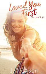 Icon image Loved You First: Sweet Summer Romance