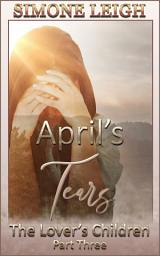 Icon image April's Tears: A BDSM Ménage Erotic Romance and Thriller