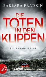 Icon image Die Toten in den Klippen: Ein Kanada-Krimi
