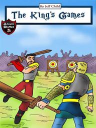 Icon image The King's Games: Diary of a Competitive King (Adventure Stories for Kids)
