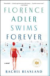 Icon image Florence Adler Swims Forever: A Novel