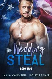 Icon image The Wedding Steal (Book Two)