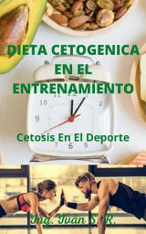 Icon image Dieta Cetogenica En El Entrenamiento: Cetosis En el Deporte