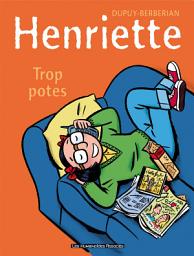 Icon image Henriette T3 : Trop potes !