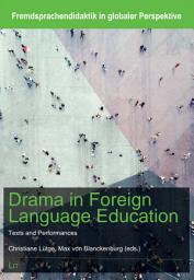 Icon image Drama in Foreign Language Education: Texts and Performances