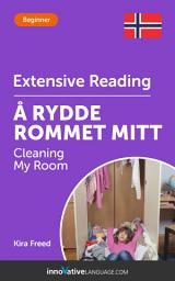 Icon image Norwegian Extensive Reading: CLEANING MY ROOM: Level 3