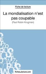 Icon image La mondialisation n'est pas coupable: Analyse complète de l'oeuvre