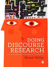 Icon image Doing Discourse Research: An Introduction for Social Scientists