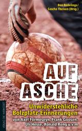 Icon image Auf Asche: Unwiderstehliche Bolzplatz-Erinnerungen