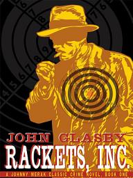 Icon image Rackets, Inc.: A Johnny Merak Classic Crime Novel