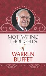 Icon image Motivating Thoughts of Warren Buffet: Motivating Thoughts of Warren Buffet: Mahesh Dutt Sharma's Wisdom from a Financial Genius