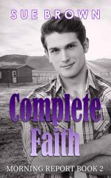 Icon image Complete Faith: an M/M Cowboy Romance