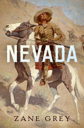Icon image Nevada: A Romance of the West