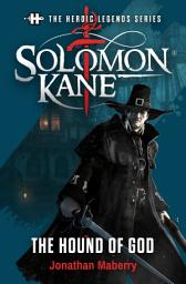 Icon image Solomon Kane: The Hound of God: The Heroic Legends Series