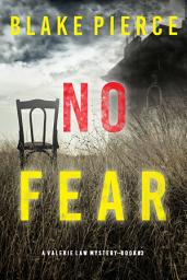Icon image No Fear (A Valerie Law FBI Suspense Thriller—Book 3)