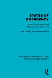 Icon image States of Emergency: British Governments and Strikebreaking since 1919