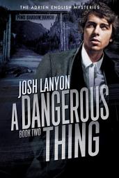 Icon image A Dangerous Thing: The Adrien English Mysteries 2