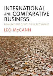 Icon image International and Comparative Business: Foundations of Political Economies