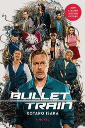 Icon image Bullet Train (Movie Tie-In Edition): A Novel