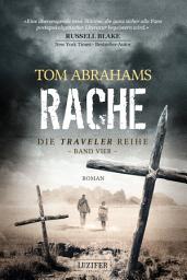 Icon image RACHE (Traveler 4): postapokalyptischer Roman
