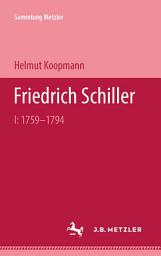 Icon image Friedrich Schiller: I: 1759–1794