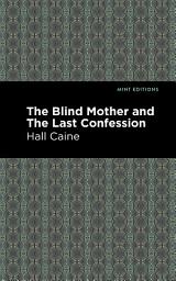 Icon image The Blind Mother and The Last Confession