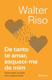 Icon image De tanto te amar, esqueci-me de mim