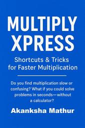 Icon image Multiply Xpress: Shortcuts & Tricks for Multiplication