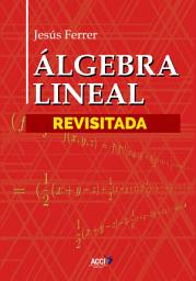 Icon image Álgebra Lineal Revisitada